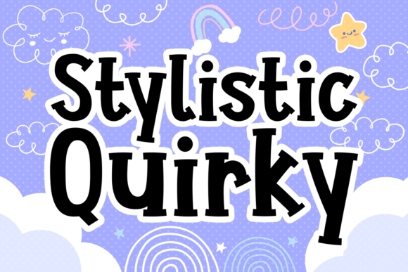 Stylistic Quirky: A Font Full of Joyful Character